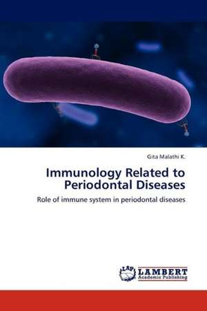 Immunology Related to Periodontal Diseases de K. Gita Malathi