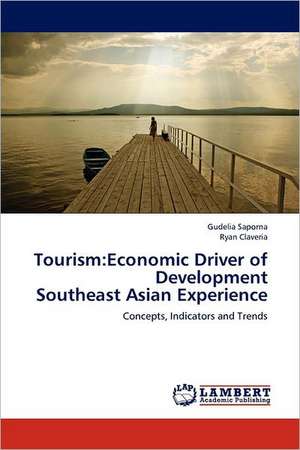 Tourism: Economic Driver of Development Southeast Asian Experience de Gudelia Saporna