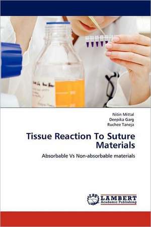 Tissue Reaction To Suture Materials de Nitin Mittal