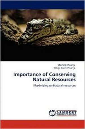 Importance of Conserving Natural Resources de Machira Mwangi