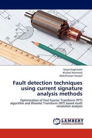 Fault detection techniques using current signature analysis methods de Naghmash Majid