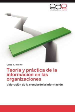 Teoria y Practica de La Informacion En Las Organizaciones