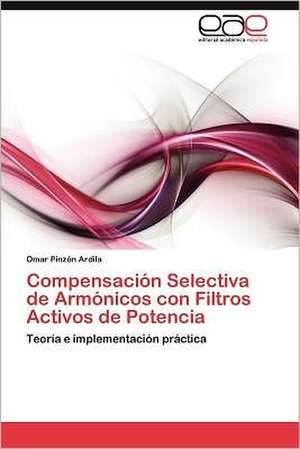 Compensacion Selectiva de Armonicos Con Filtros Activos de Potencia