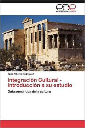 Integracion Cultural - Introduccion a Su Estudio