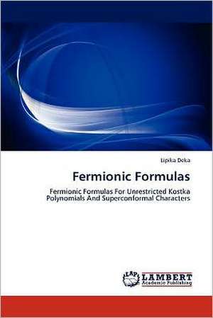 Fermionic Formulas de Lipika Deka