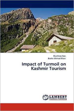 Impact of Turmoil on Kashmir Tourism de Mushtaq Itoo