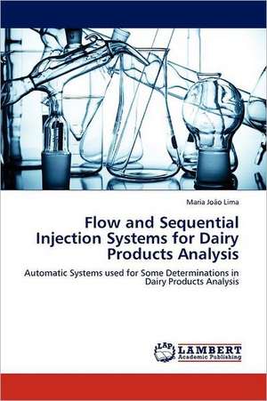 Flow and Sequential Injection Systems for Dairy Products Analysis de Maria João Lima