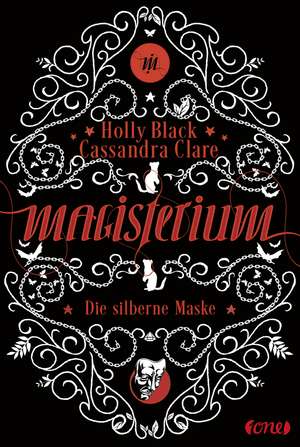 Magisterium 04. Die silberne Maske de Cassandra Clare