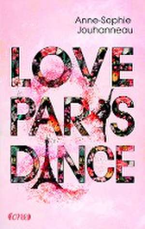 Love Paris Dance de Anne-Sophie Jouhanneau