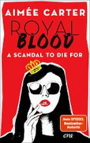 Royal Blood - A Scandal To Die For de Aimée Carter