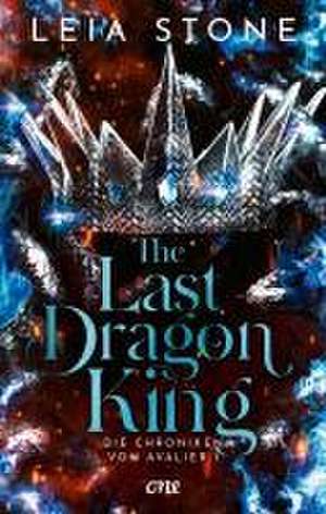 The Last Dragon King - Die Chroniken von Avalier 1 de Leia Stone