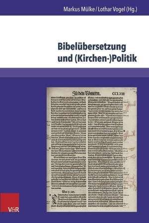 Bibelubersetzung Und (Kirchen-)Politik: Die Integration Der Osterreicher in Die Grossdeutsche Wehrmacht, 1938-45 de Markus Mülke