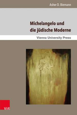 Michelangelo Und Die Judische Moderne: Perspektiven Der Variationslinguistik, Sprachkontakt- Und Mehrsprachigkeitsforschung de Asher Biemann