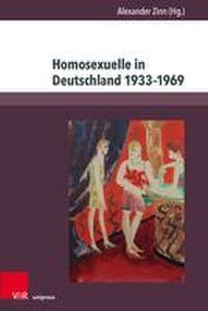 Homosexuelle in Deutschland 1933-1969 de Alexander Zinn