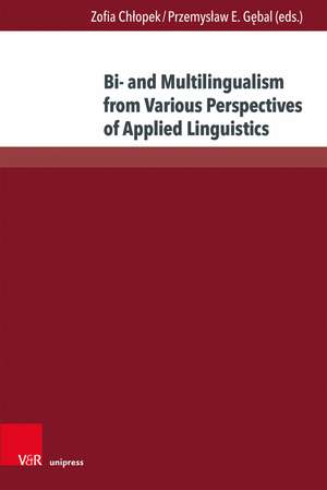 Bi- and Multilingualism from Various Perspectives of Applied Linguistics de Zofia Chlopek