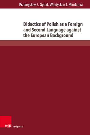 Didactics of Polish as a Foreign and Second Language against de Prof. Dr. Wladyslaw T. Miodunka