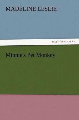 Minnie's Pet Monkey de Madeline Leslie