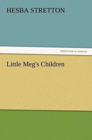 Little Meg's Children de Hesba Stretton