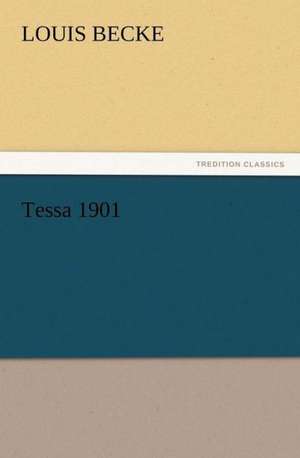 Tessa 1901 de Louis Becke