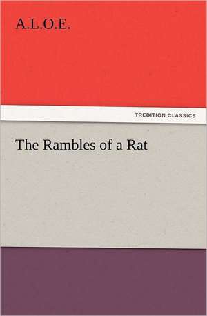 The Rambles of a Rat de A. L. O. E.