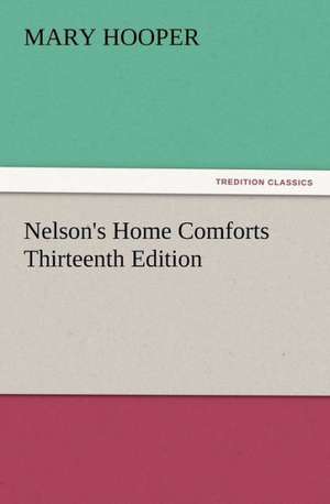 Nelson's Home Comforts Thirteenth Edition de Mary Hooper