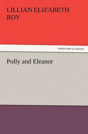 Polly and Eleanor de Lillian Elizabeth Roy