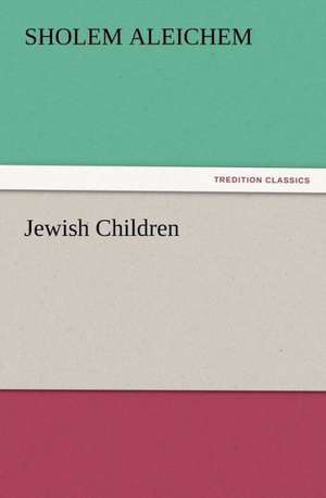 Jewish Children de Sholem Aleichem