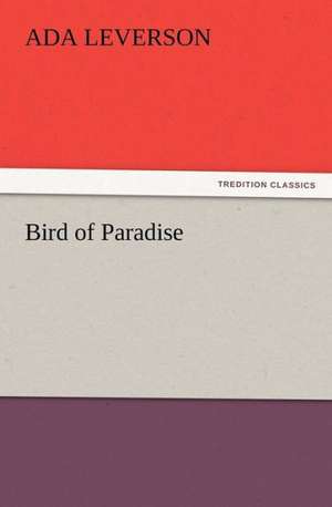 Bird of Paradise de Ada Leverson