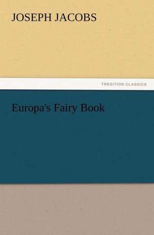 Europa's Fairy Book de Joseph Jacobs