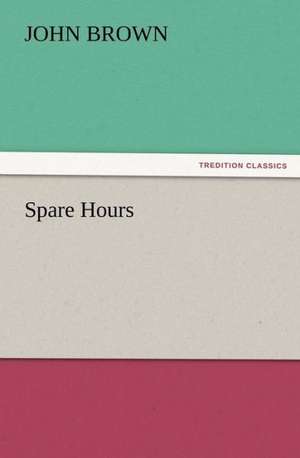 Spare Hours de John Brown