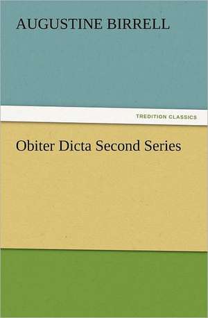 Obiter Dicta Second Series de Birrell Augustine