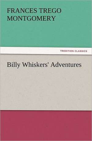 Billy Whiskers' Adventures de Frances Trego Montgomery