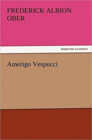 Amerigo Vespucci de Frederick Albion Ober