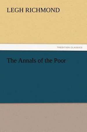 The Annals of the Poor de Legh Richmond