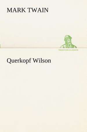 Querkopf Wilson de Mark Twain