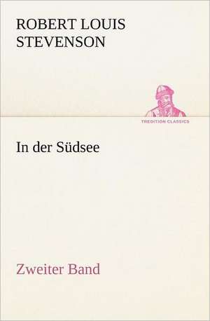 In Der Sudsee. Zweiter Band: Margarete Thesing) de Robert Louis Stevenson