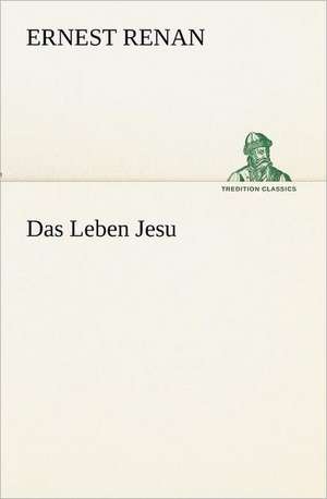 Das Leben Jesu de Ernest Renan