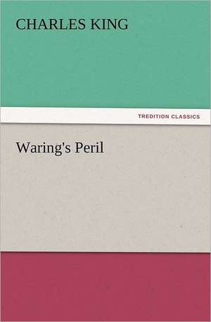 Waring's Peril de Charles King