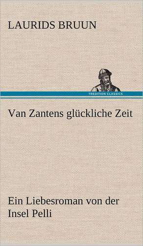 Van Zantens Gluckliche Zeit: Die Saugethiere 1 de Laurids Bruun