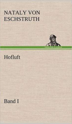 Hofluft Band I de Nataly von Eschstruth