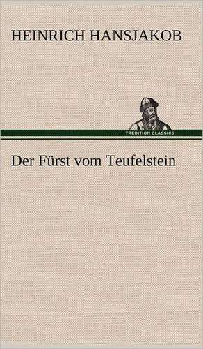 Der Furst Vom Teufelstein: Philaletis) de Heinrich Hansjakob