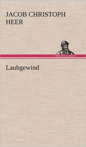 Laubgewind de Jacob Christoph Heer