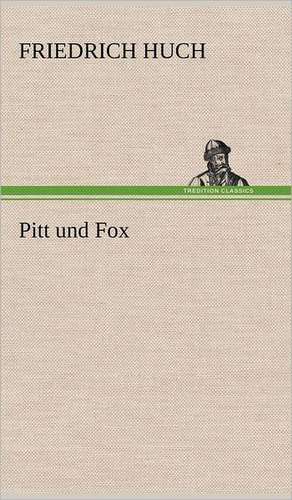 Pitt Und Fox: Philaletis) de Friedrich Huch