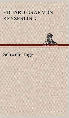 Schwule Tage: Philaletis) de Eduard Graf Von Keyserling