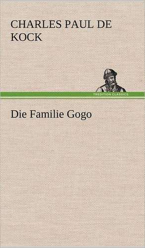 Die Familie Gogo de Charles Paul de Kock