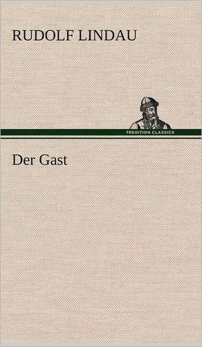 Der Gast de Rudolf Lindau