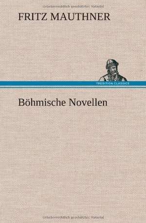 Bohmische Novellen: VOR Bismarcks Aufgang de Fritz Mauthner