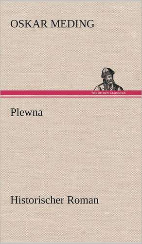 Plewna de Oskar Meding