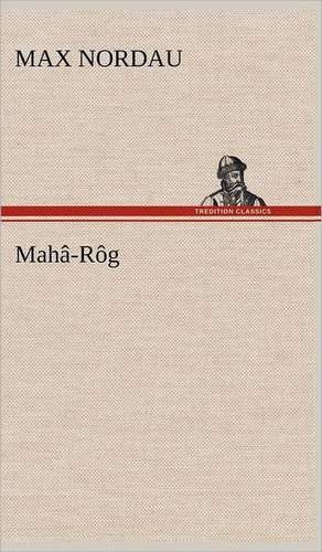 Maha-Rog: VOR Bismarcks Aufgang de Max Nordau