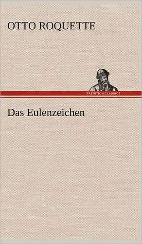 Das Eulenzeichen de Otto Roquette